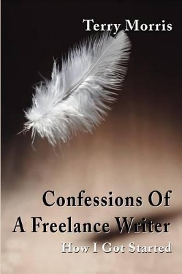 Confessions of a Freelance Writer book