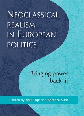 Neoclassical Realism in European Politics book