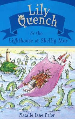 Lily Quench and the Lighthouse of Skellig Mor by Natalie Jane Prior