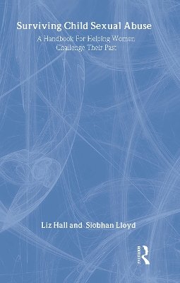 Surviving Child Sexual Abuse by Liz Hall