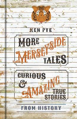 More Merseyside Tales by Ken Pye