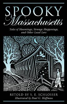 Spooky Massachusetts by S. E. Schlosser