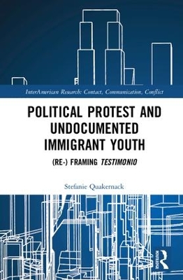 Political Protest and Undocumented Immigrant Youth by Stefanie Quakernack
