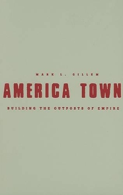 America Town by Mark L. Gillem