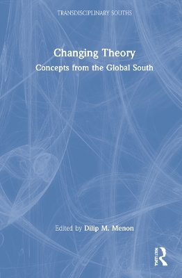 Changing Theory: Concepts from the Global South book