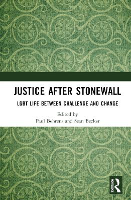 Justice After Stonewall: LGBT Life Between Challenge and Change book