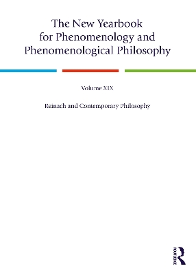 The New Yearbook for Phenomenology and Phenomenological Philosophy: Volume 19, Reinach and Contemporary Philosophy by Burt C. Hopkins