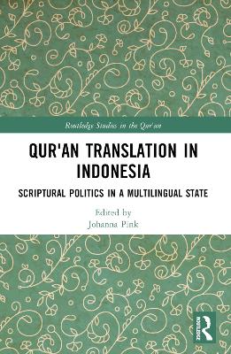 Qur'an Translation in Indonesia: Scriptural Politics in a Multilingual State book