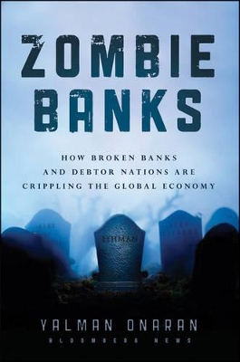 Zombie Banks by Yalman Onaran