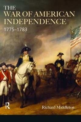 The War of American Independence by Richard Middleton