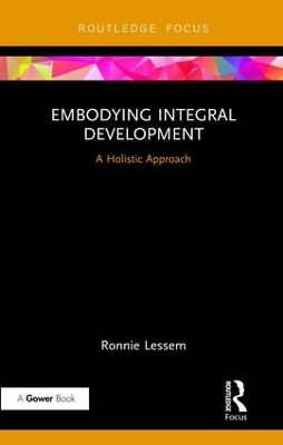 Embodying Integral Development: A Holistic Approach book