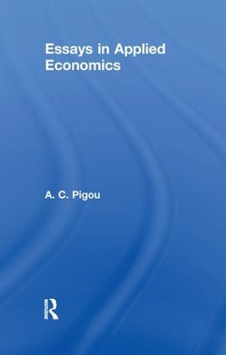 Essays in Applied Economics by Arthur Cecil Pigou