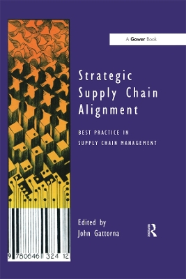 Strategic Supply Chain Alignment: Best Practice in Supply Chain Management book