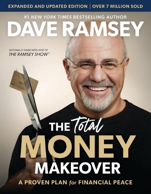 The Total Money Makeover Updated and Expanded: A Proven Plan for Financial Peace book