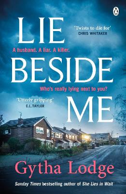 Lie Beside Me: The twisty and gripping psychological thriller from the Richard & Judy bestselling author by Gytha Lodge