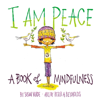 I Am Peace: A Book of Mindfulness book