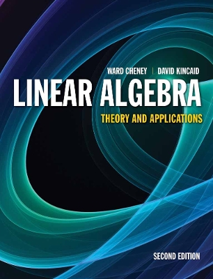 Linear Algebra: Theory And Applications by Ward Cheney