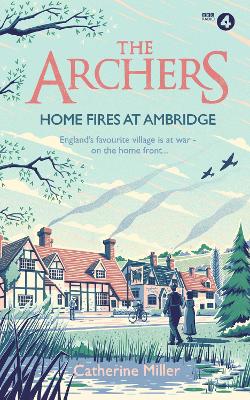 The Archers: Home Fires at Ambridge: Volume 2 book