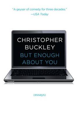 But Enough About You: Essays book