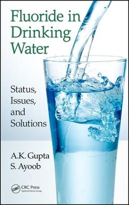 Fluoride in Drinking Water by A.K. Gupta