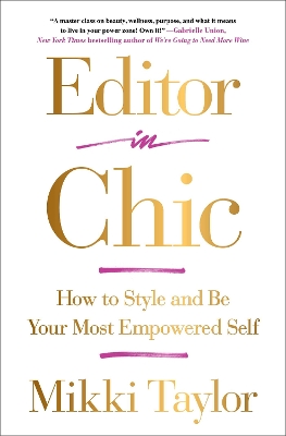 Editor in Chic: How to Style and Be Your Most Empowered Self book