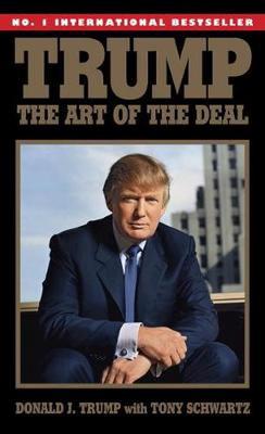 Trump: The Art of the Deal by Donald J. Trump