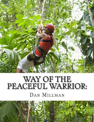 Way of the Peaceful Warrior by Dan Millman