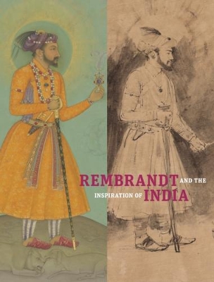 Rembrandt and the Inspiration of India book