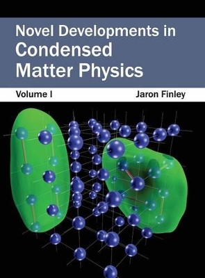 Novel Developments in Condensed Matter Physics: Volume I book