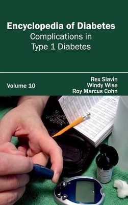 Encyclopedia of Diabetes: Volume 10 (Complications in Type 1 Diabetes) book