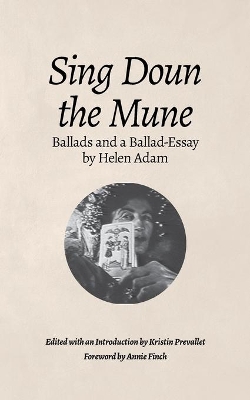 Sing Doun the Mune: Selected Ballads by Helen Adam: Ballads by Helen Adam book