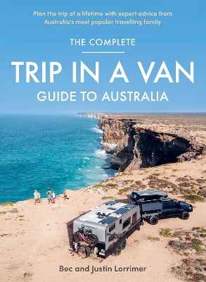 The Complete Trip in a Van Guide to Australia book