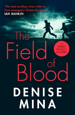 The Field of Blood: The iconic thriller from ‘Britain’s best living crime writer’ book