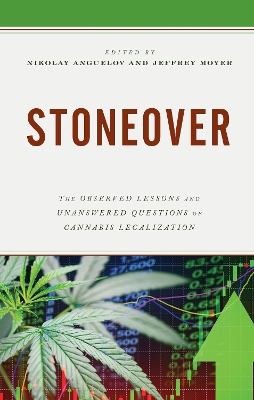 Stoneover: The Observed Lessons and Unanswered Questions of Cannabis Legalization book