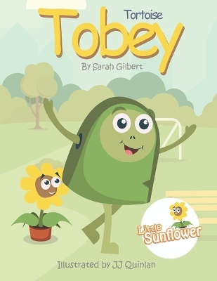 Tobey Tortoise: Little Sunflower series book
