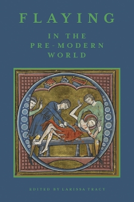 Flaying in the Pre-Modern World book