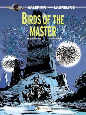 Valerian and Laureline: #5 Birds of the Master by Pierre Christin