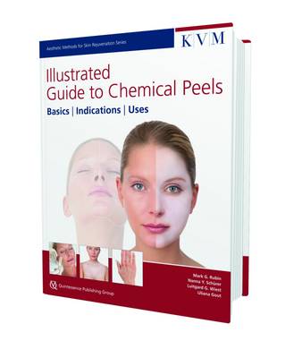 Illustrated Guide to Chemical Peels: Basics - Indications - Uses book