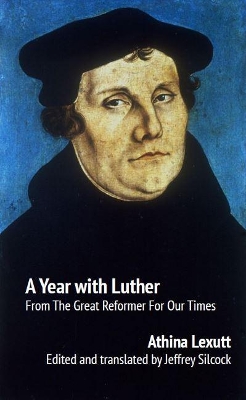 A Year with Luther by Athina Lexutt