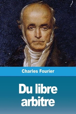 Du libre arbitre book