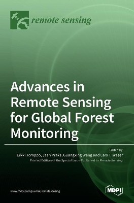 Advances in Remote Sensing for Global Forest Monitoring book