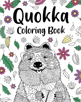 Quokka Coloring Book: Mandala Crafts & Hobbies Zentangle Books, Funny Quotes and Freestyle Drawing book