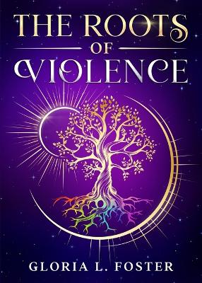 The Roots of Violence book