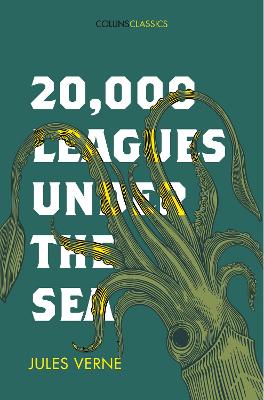 20,000 Leagues Under The Sea (Collins Classics) by Jules Verne
