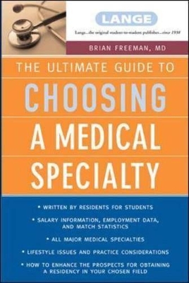 The Ultimate Guide To Choosing a Medical Specialty by Brian Freeman