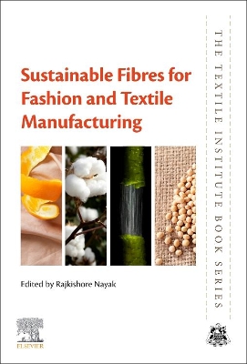 Sustainable Fibres for Fashion and Textile Manufacturing book