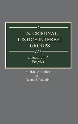 U.S. Criminal Justice Interest Groups book