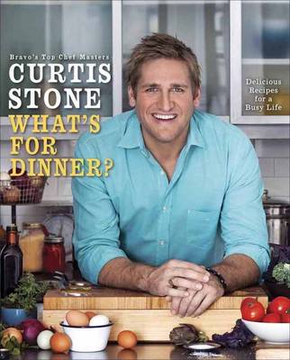 What's for Dinner? by Curtis Stone