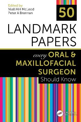 50 Landmark Papers every Oral and Maxillofacial Surgeon Should Know book