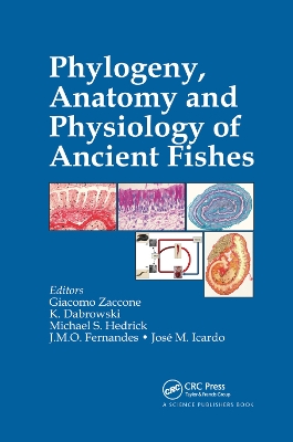 Phylogeny, Anatomy and Physiology of Ancient Fishes by Giacomo Zaccone